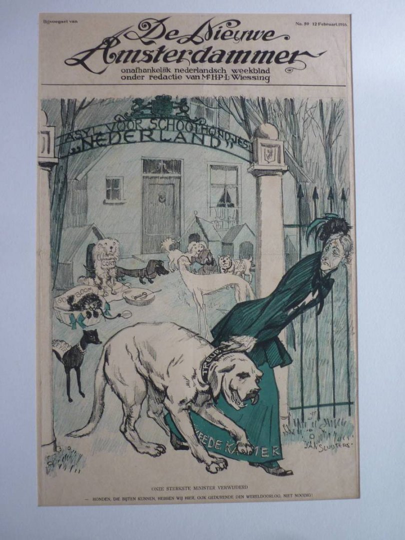 SLUIJTERS, JAN. (De Nieuwe Amsterdammer). - 059. Karikatuurprent voorstellende "Asyl voor Schoothondjes, Nederland". Met onderschrift: Onze sterkste minister (Treub) verwijderd. Honden die bijten kunnen, hebben wij hier, ook gedurende den Wereldoorlog, niet noodig!.