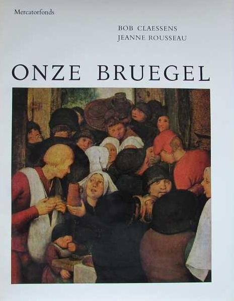 Claessens, Bob; Rousseau, Jeanne - Onze Bruegel.