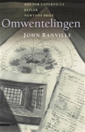 Banville, John - Omwentelingen, doctor Copernicus, Kepler en Newtons brief