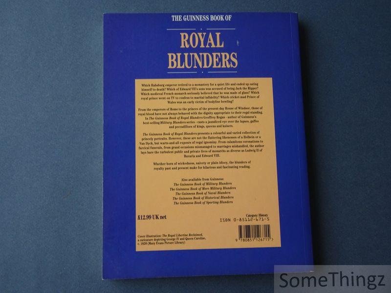 Geoffrey Regan. - The Guinness Book of Royal Blunders.