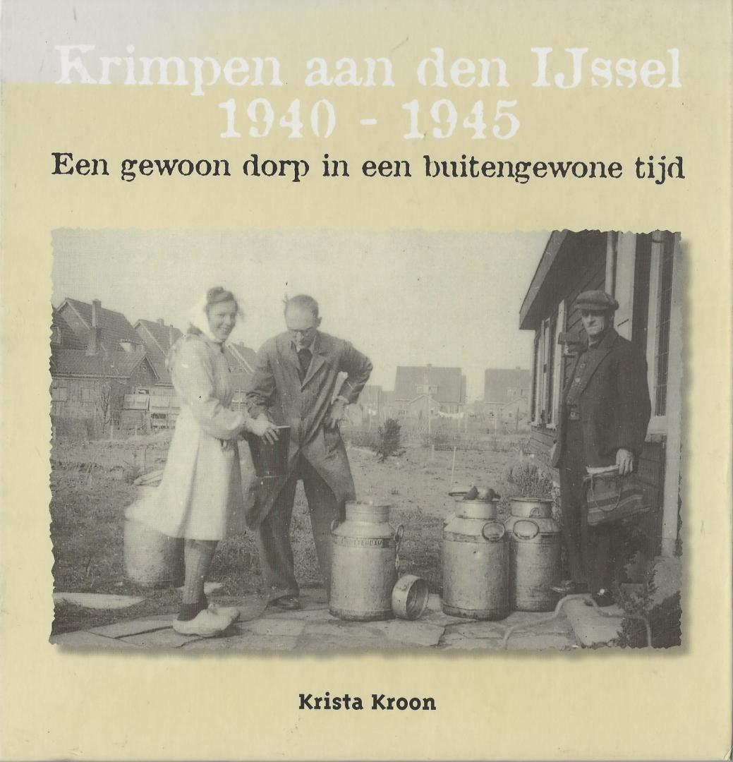 Kroon, Krista - Krimpen aan den IJssel 1940-1945 : een gewoon dorp in een buitengewone tijd