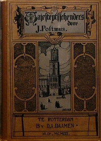 Postmus, J. - Majesteytsschenders episode van oud-hollandsch leven in de 17e eeuw Postmus, J. - Majesteytsschenders episode van oud-hollandsch leven in de 17e eeuw