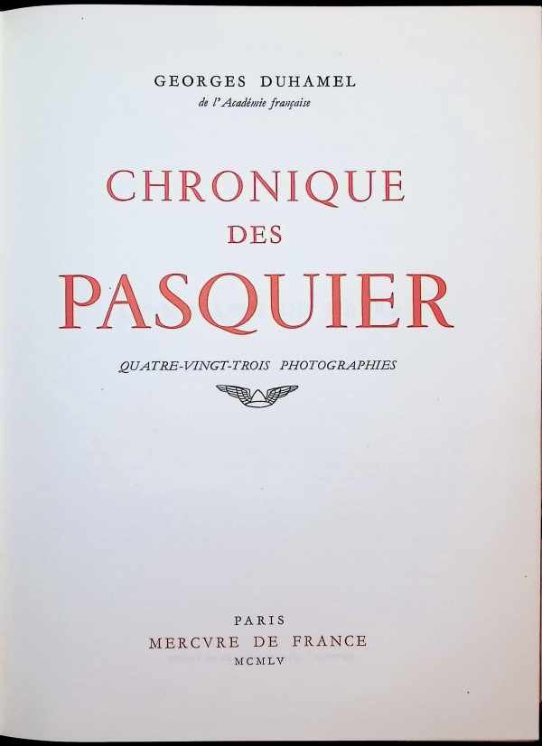 GEORGES DUHAMEL - Chronique des Pasquier  avec Quatre-vingt-trois photographies