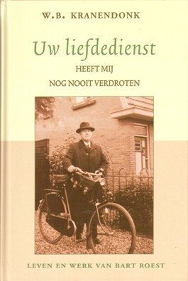 Kranendonk, W.B. - Uw liefdedienst heeft mij nog nooit ver