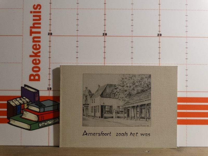Jansen Sterringa, P.C. - (ill.) Horst van de Rotte, W.M.E. ter - Horst, L. ter - - Amersfoort zoals het was
