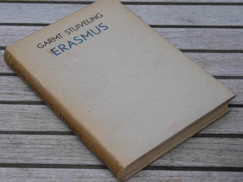 STUIVELING G. - Erasmus. Spel van het humanisme in zes taferelen
