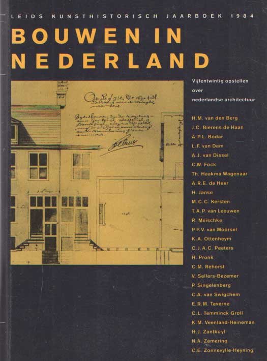 Heer, A.R.E. de e.a. - Bouwen in Nederland. Vijfentwintig opstellen over Nederlandse architectuur opgedragen aan Prof. Ir. J.J. Terwen