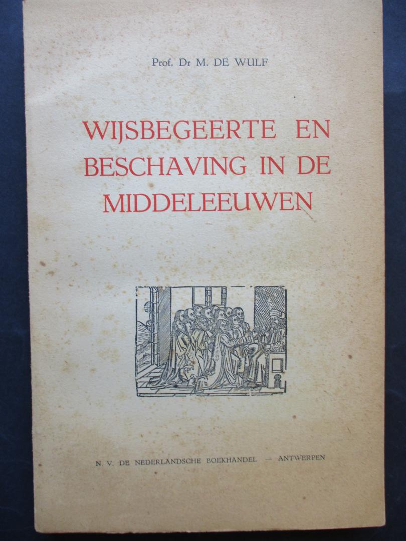 WULF, J. - Wijsbegeerte en beschaving in de middeleeuwen.