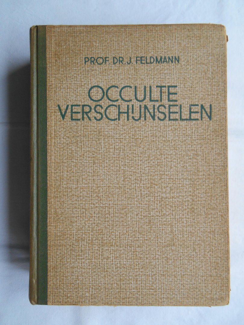 Feldmann, Prof. Dr. J. - Occulte Verschijnselen.