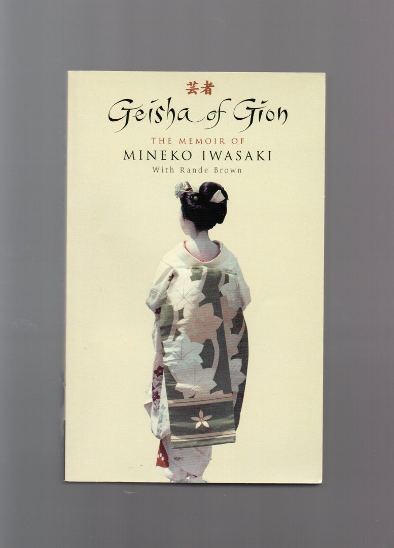 Iwasaki Mineko with Rande Brown. - Geisha of Gion, the memoir of Mineko Iwasaki.