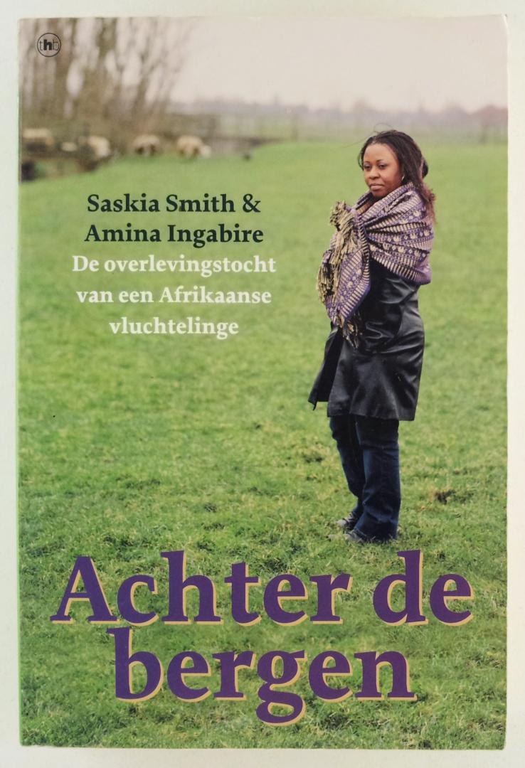 Smith, Saskia / Ingabire, Amina - Achter de bergen / De overlevingstocht van een Afrikaanse vluchtelinge