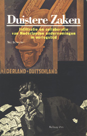 Schouten, Ted - Duistere zaken, infiltratie en collaboratie van Nederlandse ondernemingen in oorlogstijd