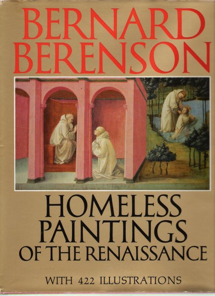 kiel, hanna - bernard berendson homeless paintings of the renaissance