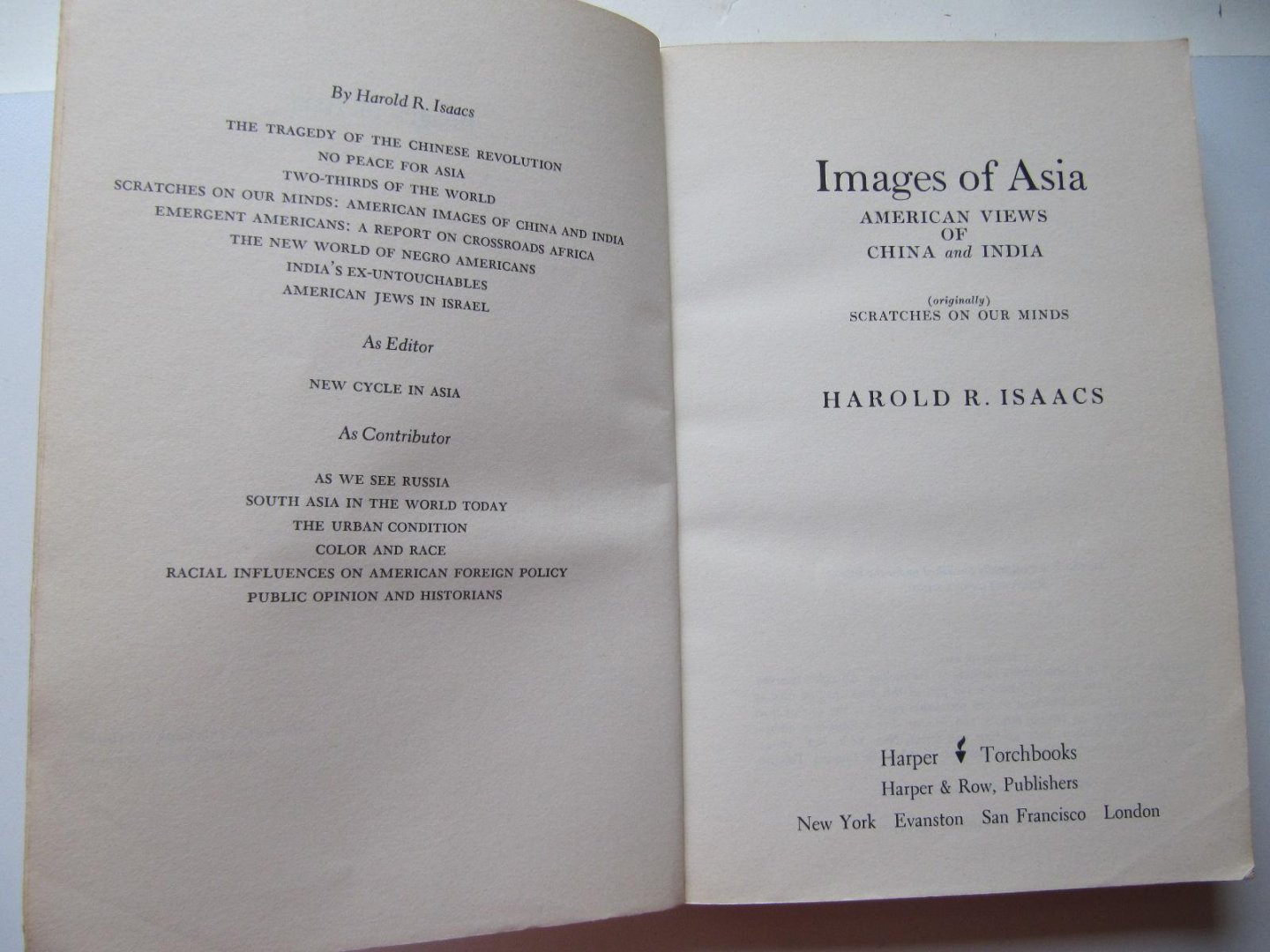 Harold R. Isaacs - Images of Asia - American Views of China and India