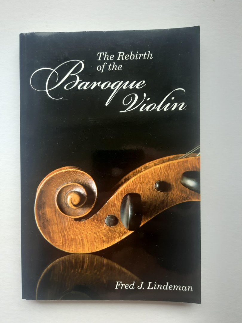 Fred J. Lindeman - The Rebirth of the Baroque Violin