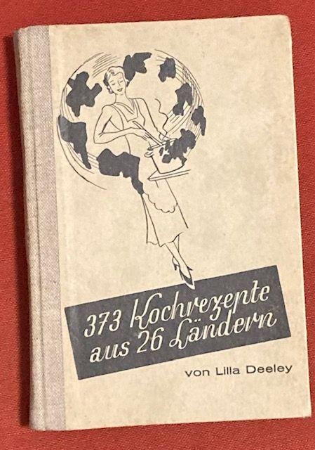 Deeley, L. - 373 Kochrezepte aus 26 L?ndern