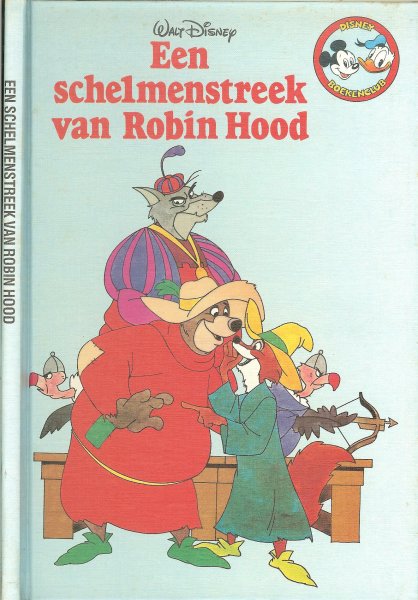 Disney Walt en vertaling door Claudy Pleysier - Een schelmenstreek van Robin Hood