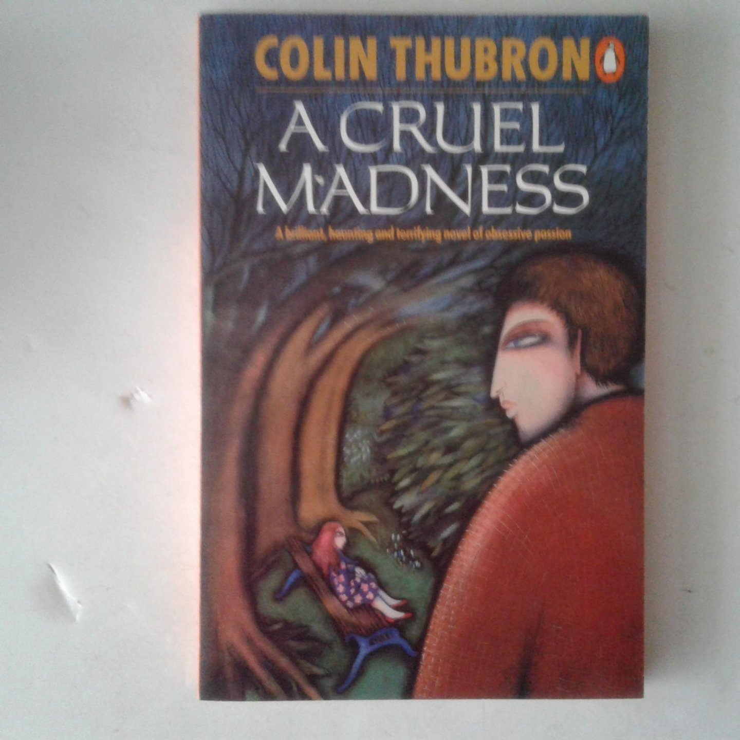 Thubron, Colin - A Cruel Madness
