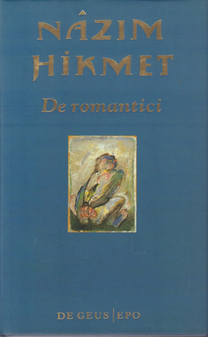 Hikmet, Nazim - De Romantici, 219 pag. hardcover + stofomslag, gave staat