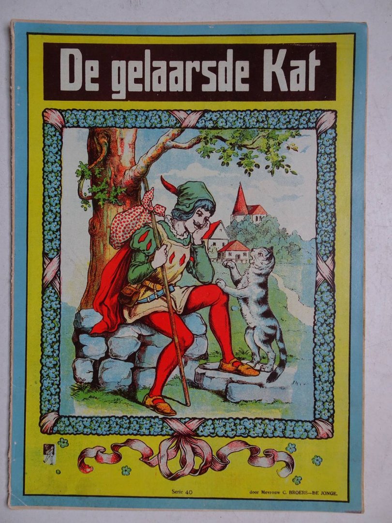 Broers- de Jonge, C.. - De Gelaarsde Kat.