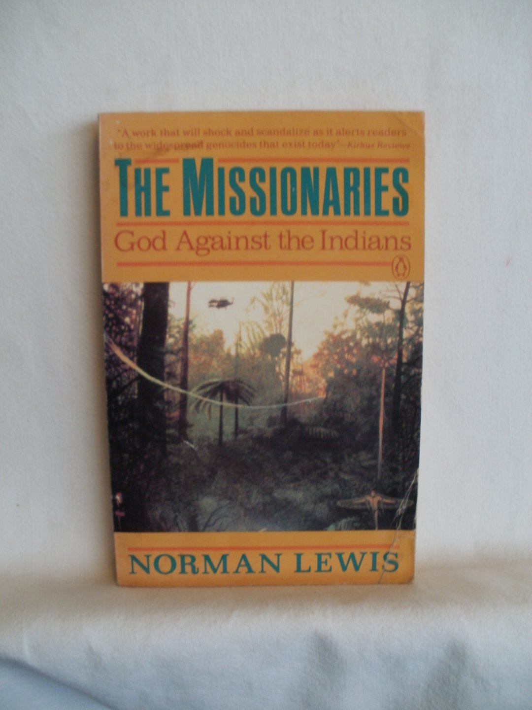Lewis, Norman - The Missionaries. God Against the Indians