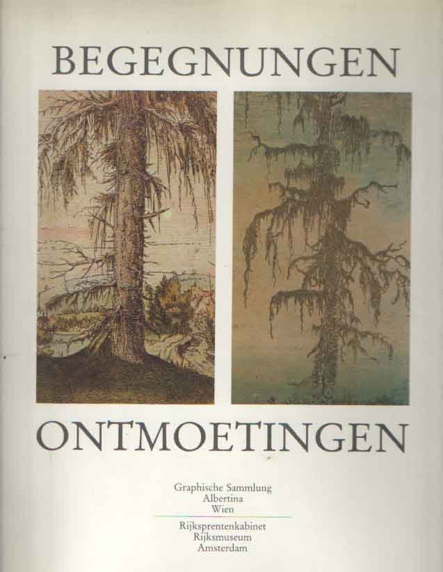  - Begegnungen Ontmoetingen. Teken- en prentkunst uit de Albertina in Wenen en Rijksprentenkabinet Amsterdam