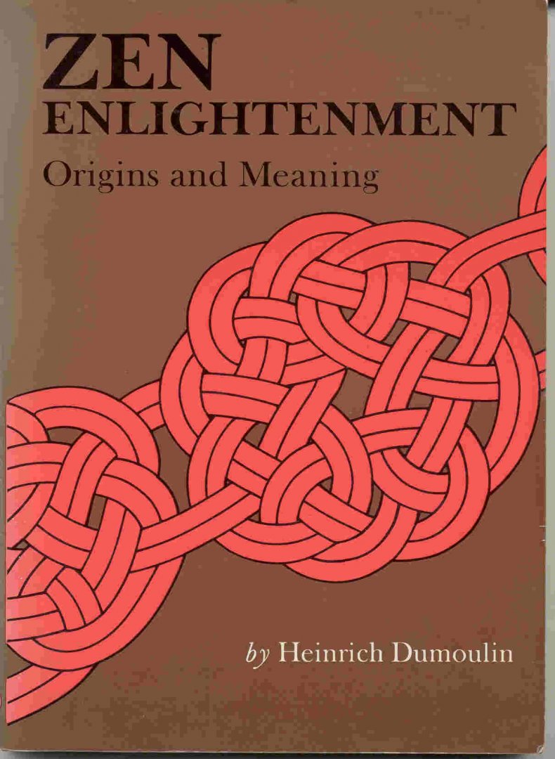 Dumoulin, Heinrich - Zen enlightenment, Origins and meaning
