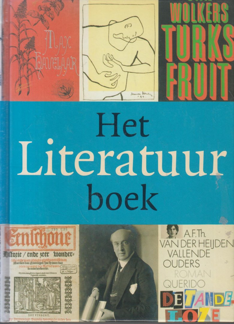 Bos, J., Storms, R. - Het Literatuurboek - Overzicht van de Nederlandse literatuur in meer dan 400 items.