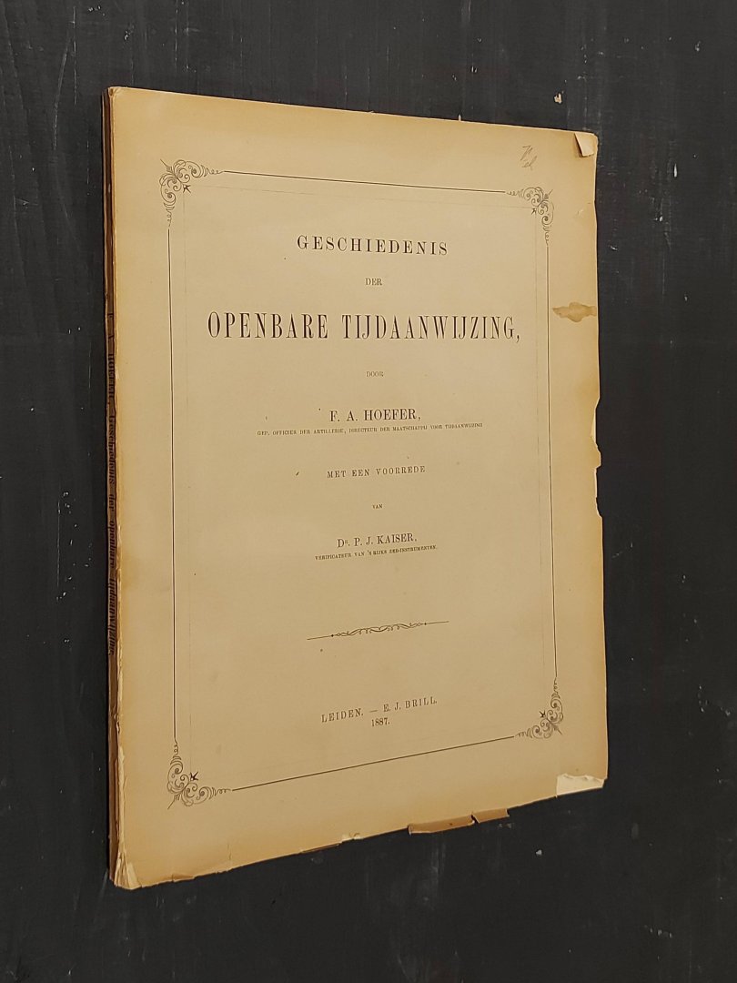 F.A. Hoefer - Geschiedenis der openbare tijdaanwijzing, [...] Met een voorrede van Dr. P.J. Kaiser