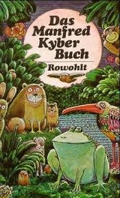 Manfred Kyber - Das Manfred Kyber Buch.