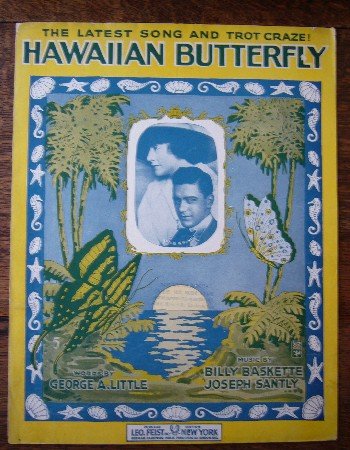 LITTLE, GEORGE A. & BASKETTE, BILLY & SANTLY, JOSEPH, - Hawaiian butterfly.