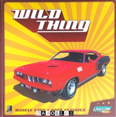  - Wild Thing. Muscle Cars &amp; Rock Classics