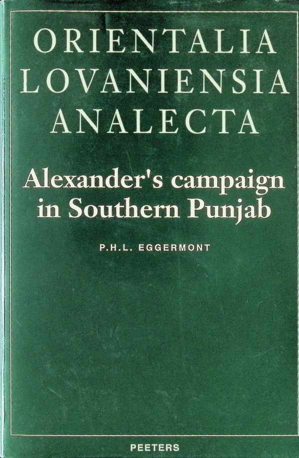 Pierre Herman Leonard Eggermont - Alexander's Campaign in Southern Punjab