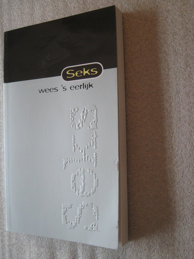 Ayers, Steve - Seks, wees 's eerlijk