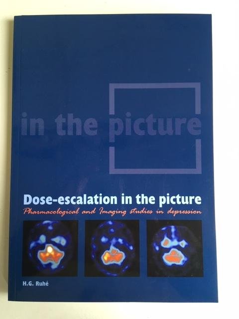 Ruhé, Eric - Dose-escalation in the picture - Pharmacologiacal and Imaging studies in depression