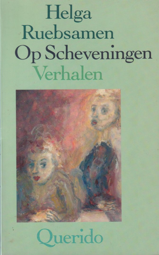 Ruebsamen, Helga - Op Scheveningen. Verhalen