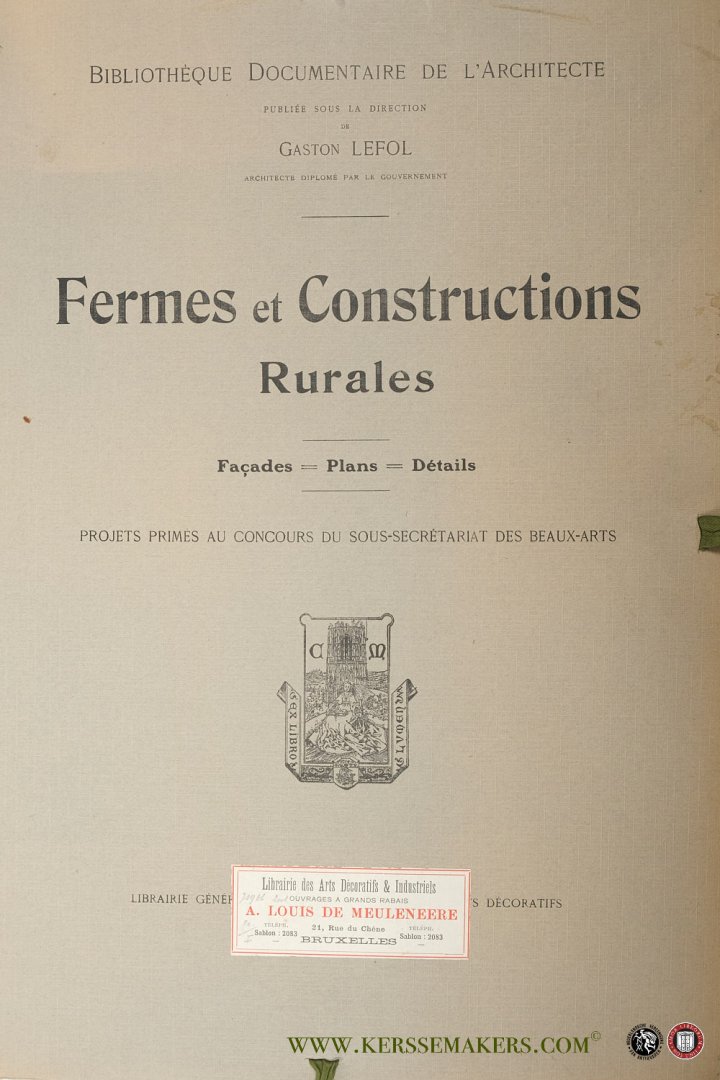 LEFOL, GASTON (ed.). - Fermes et constructions rurales. Façades, plans, détails. Projets primés au concours du sous-secrétariat des Beaux-arts.