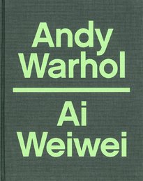 Delany, Max & Eric Shiner (eds.) - Andy Warhol, Ai Weiwei.