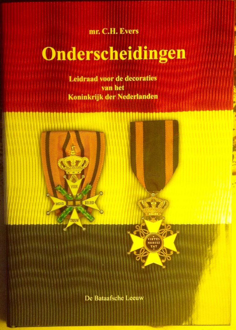 Evers, Mr. C.H. - Onderscheidingen. Leidraad Voor Decoraties van het Koninkrijk der Nederlanden