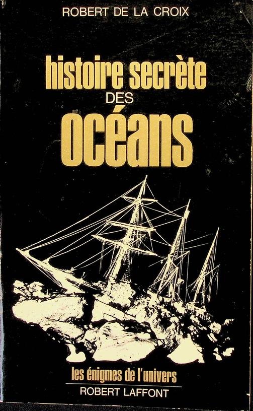 Croix, Robert de la - Histoire secrète des océans