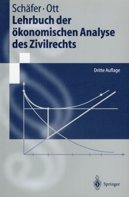 Schäfer, Hans-Bernd & Claus Ott. - Lehrbuch der ökonomischen Analyse des Zivilrechts. 3. Auflage.