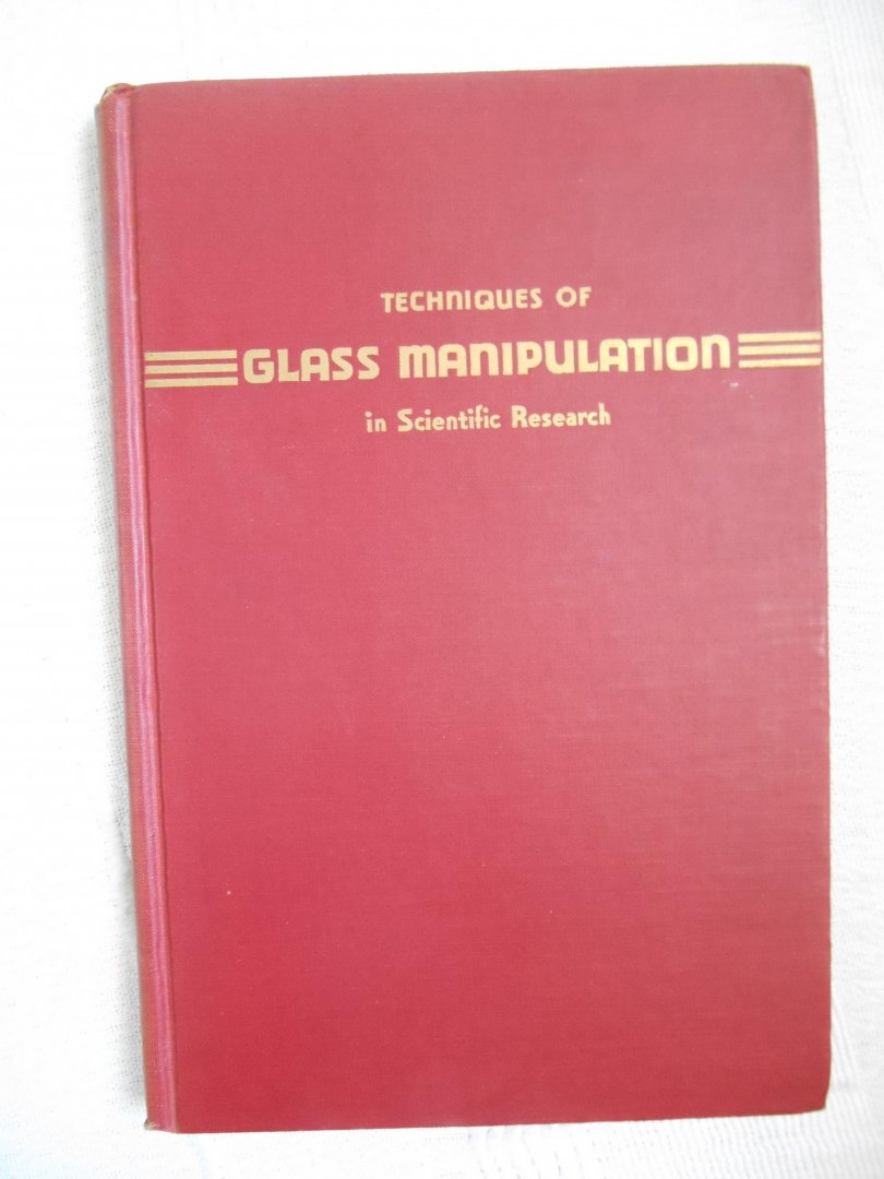 Heldman, Julius D. - Techniques of Glass manipulation, in scientific research