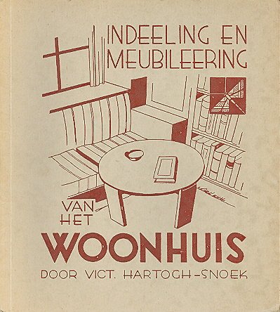 Hartogh-Snoek, Vict. - Indeeling en meubileering van het woonhuis Practische wenken