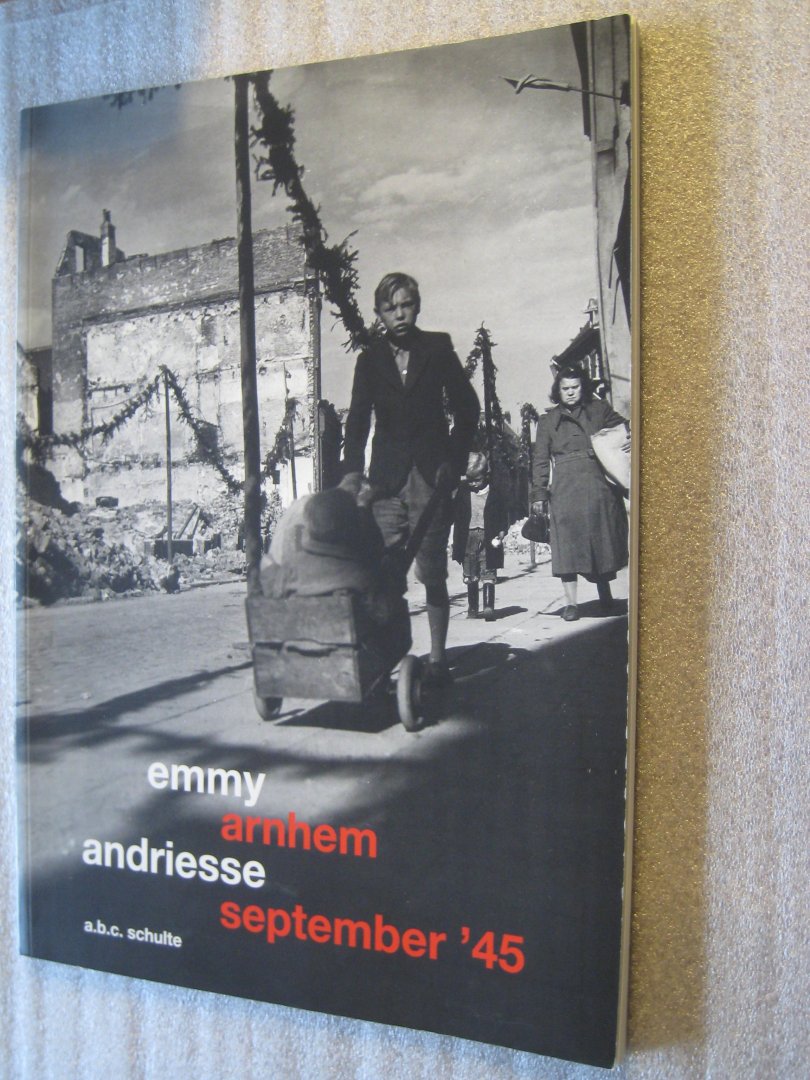 Schulte, A.B.C. - Emmy Andriesse  Arnhem september '45