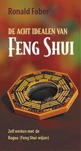 Faber, Ronald - De acht idealen van Feng Shui