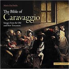 Dal Bello, Mario - The Bible of Caravaggio - Images from the Old and New Testament