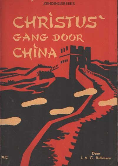 Rullmann, J.A.C. - Christus' gang door China