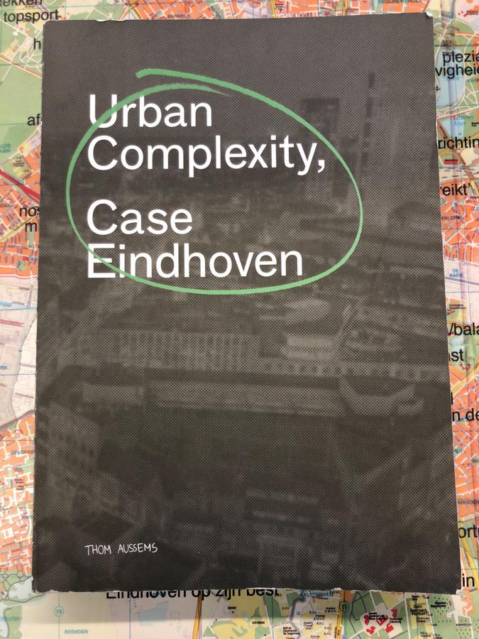Aussems, Thom - Urban Complexity, Case Eindhoven