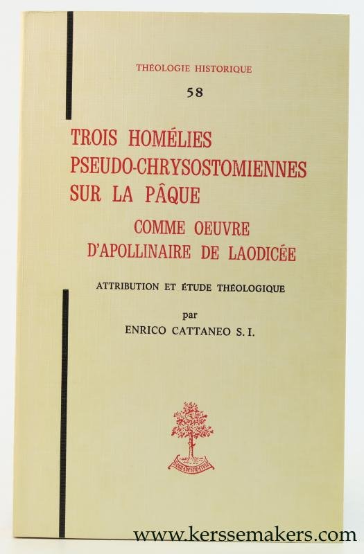 Cattaneo, Enrico. - Trois homelies pseudo-chrysostomiennes sur la Pâque comme oeuvre d'Apollinaire de Laodicee.