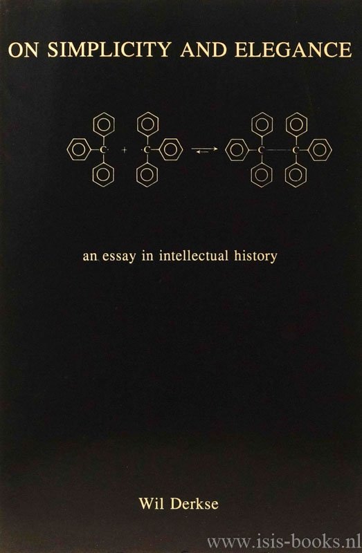 DERKSE, W. - On simplicity and elegance. An essay in intellectual history.